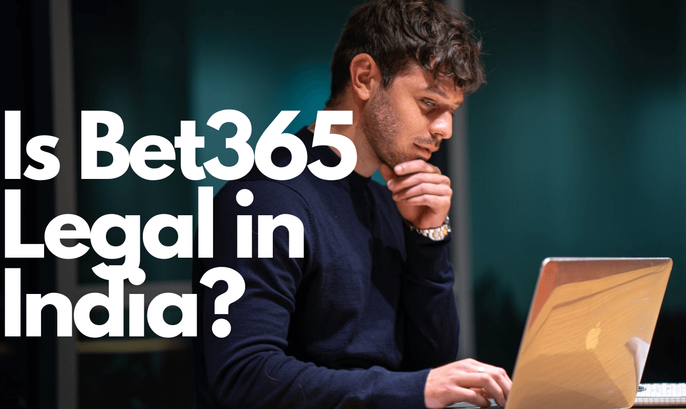 Is Bet365 Legal in India?