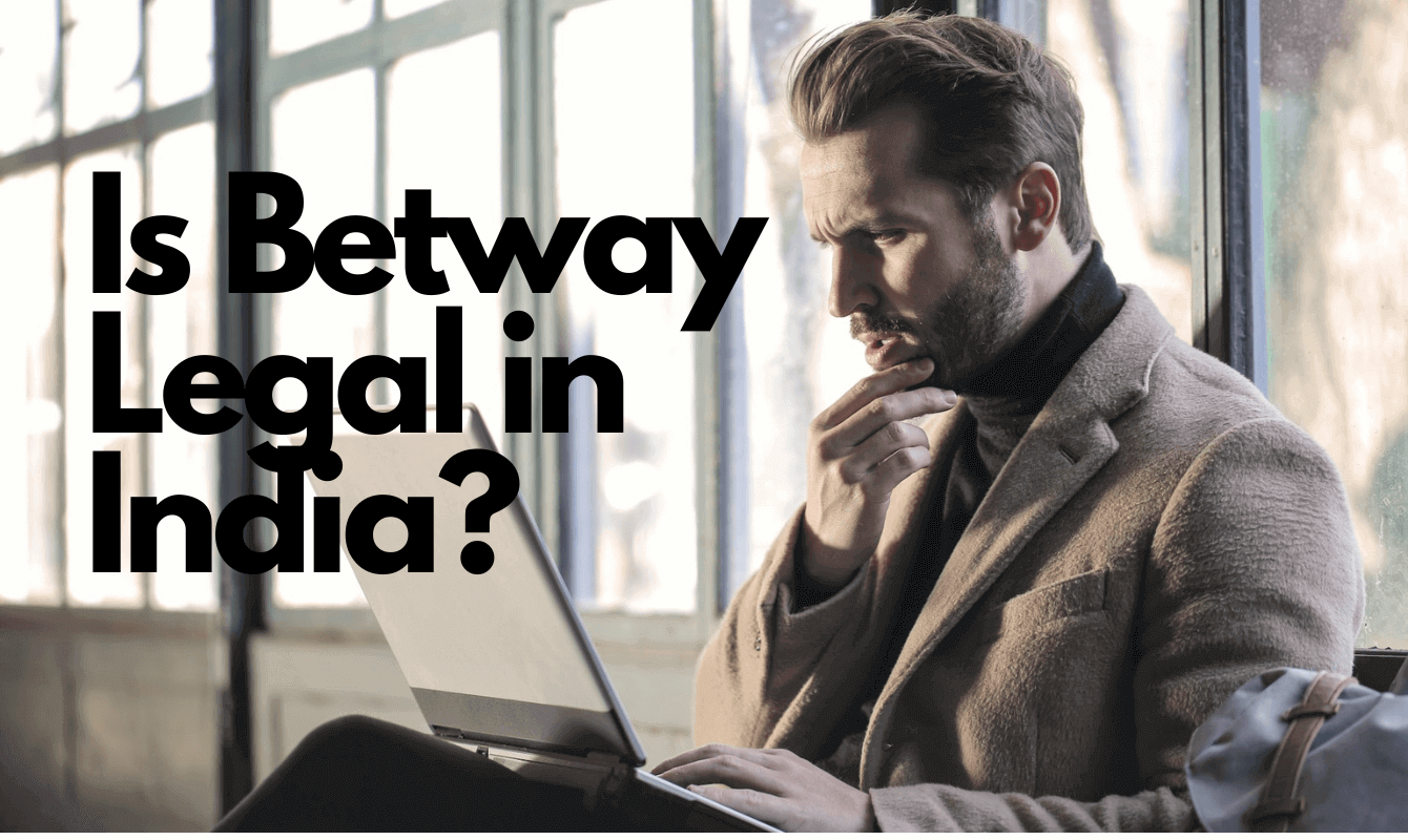 Is Betway Legal in India?